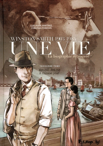 Winston Smith - Une vie, tome 3 : (Mars 1925 - avril 1926) A Chinese Year