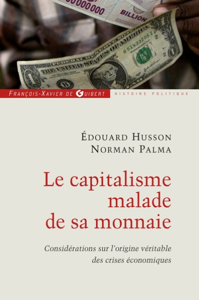 Le capitalisme malade de sa monnaie