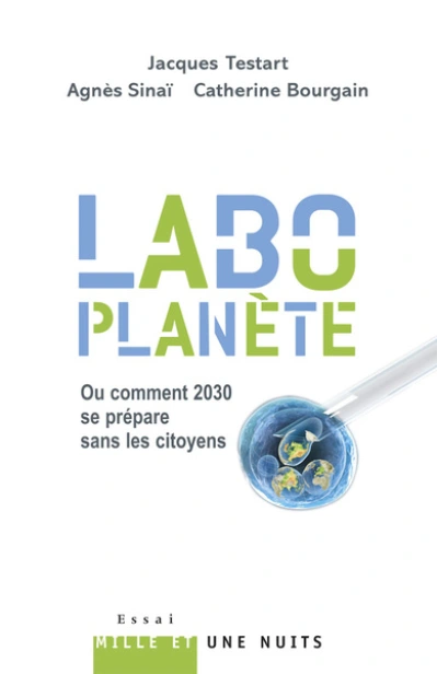 «Labo-planète»: Ou comment 2030 se prépare sans les citoyens