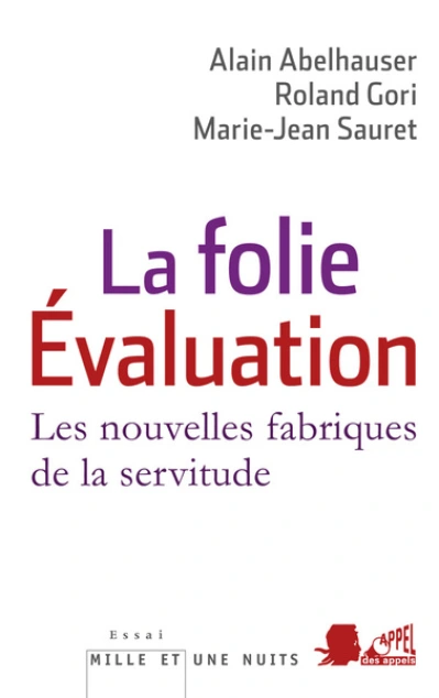 La folie Evaluation. Le malaise social contemporain mis à nu