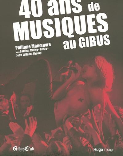 40 ans de musiques au Gibus