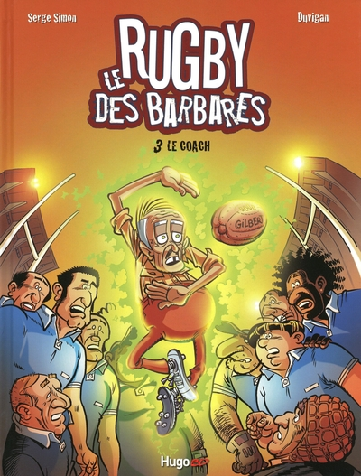 Le rugby des Barbares, tome 3 : Le Coach