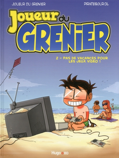 Joueur du grenier, tome 2 : Pas de vacances pour les jeux vidéo !