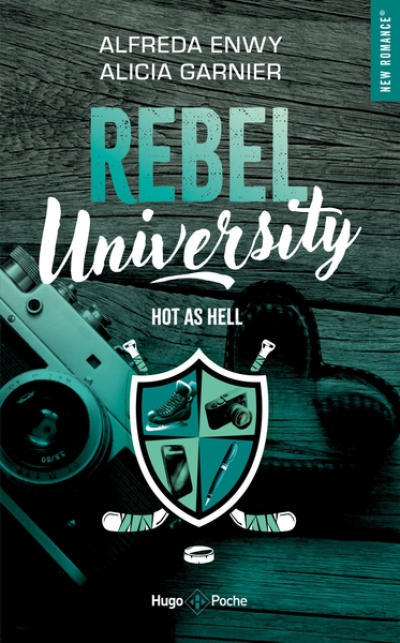 Rebel University, tome 1 : Hot as hell