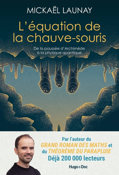 L'Équation de la chauve-souris: De la poussée d'Archimède à la physique quantique