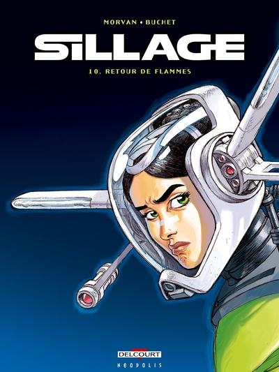 Sillage, Tome 10 : Retour de flammes