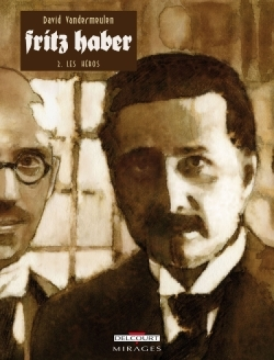 Fritz Haber, Tome 2 : Les Héros