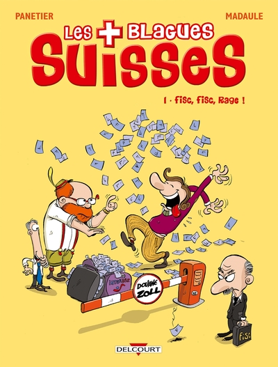 Les Blagues Suisses, Tome 1 : Fisc, fisc, rage !