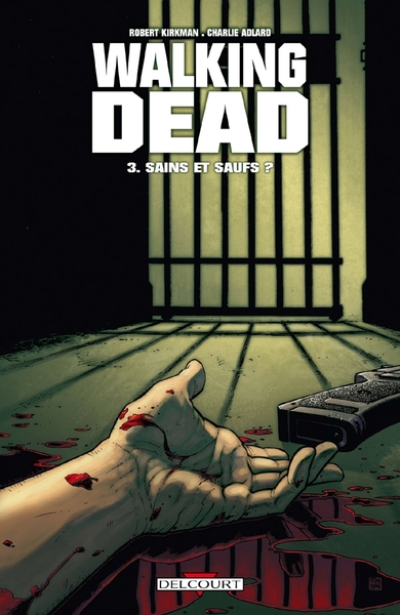 Walking Dead, Tome 3 : Sains et saufs ?