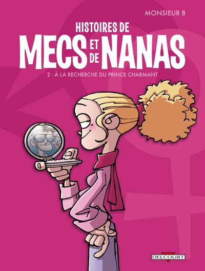 Histoires de mecs et de nanas, Tome 2 : A la recherche du prince charmant