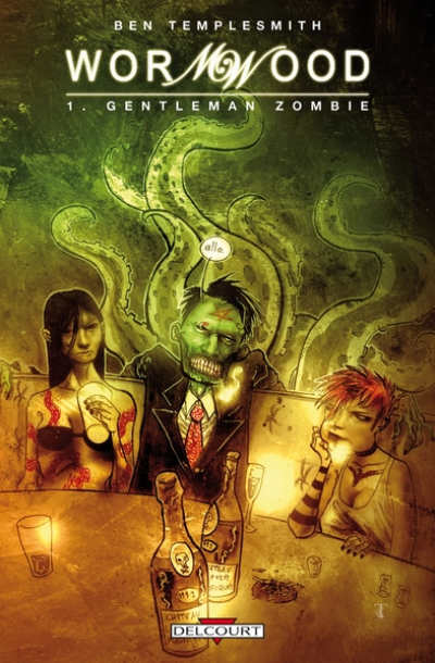 Wormwood, Tome 1 : Gentleman zombie