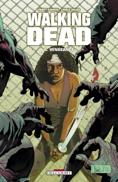 Walking Dead, Tome 6 : Vengeance