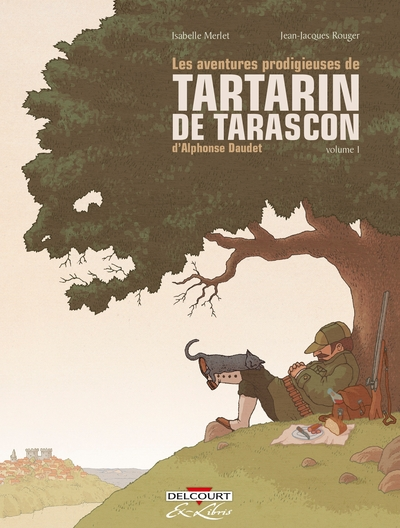 Les aventures prodigieuses de Tartarin de Tarascon, tome 1