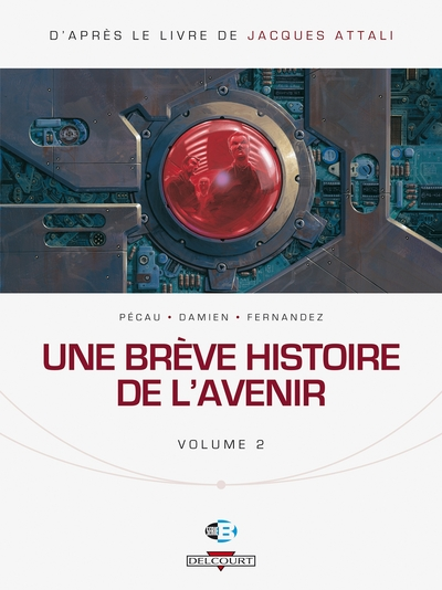 Une brève histoire de l'avenir, tome 2