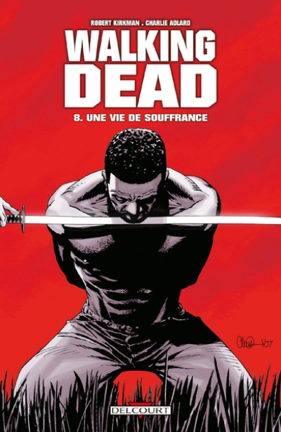 Walking Dead, Tome 8 : Une vie de souffrance