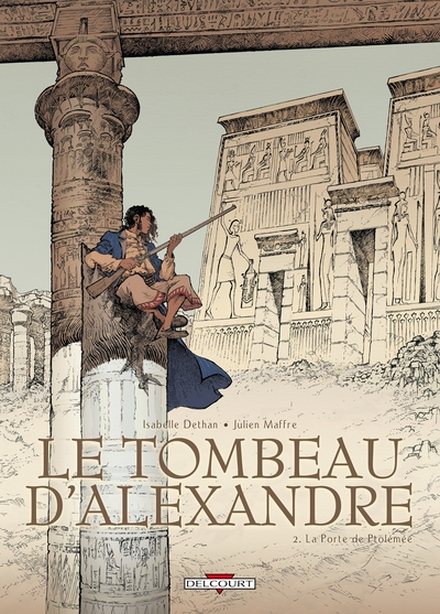 Le tombeau d'Alexandre, tome 2 : La Porte de Ptolémée