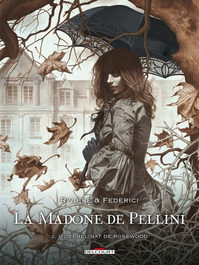 La Madone de Pellini, Tome 2 : L'Orphelinat de Rosewood