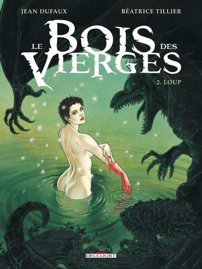 Le Bois des Vierges, tome 2 : Loup