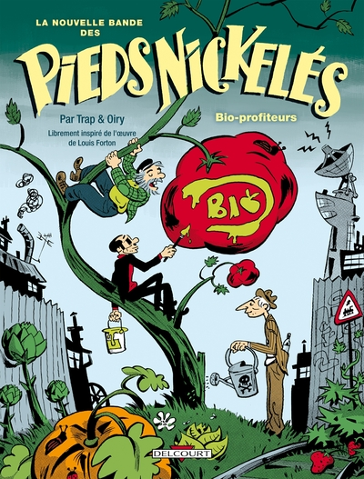 La nouvelle bande des Pieds Nickelés, Tome 2 : Bio-profiteurs