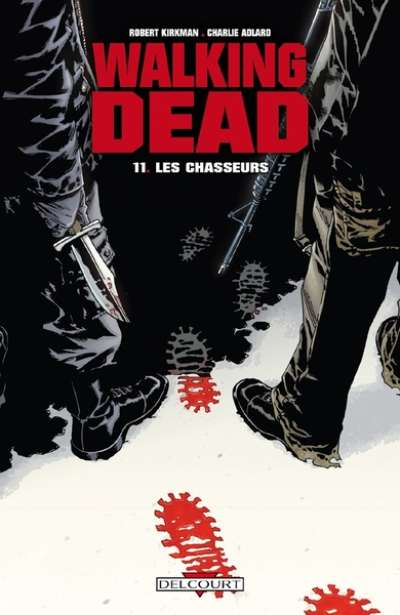 Walking Dead, Tome 11 : Les Chasseurs