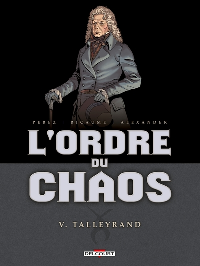 L'Ordre du chaos, tome 5 : Talleyrand