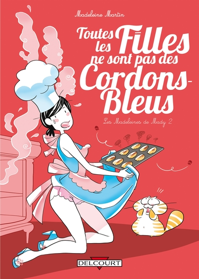 Les Madeleines de Mady, tome 2 : Toutes les filles ne sont pas des cordons bleus