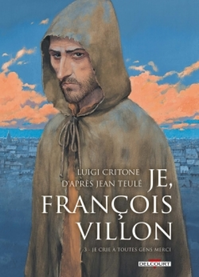 Je, François Villon T03