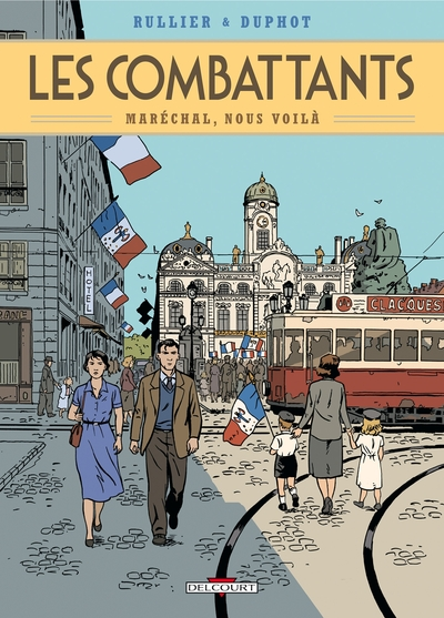 Les combattants, tome 2 : Maréchal nous voilà