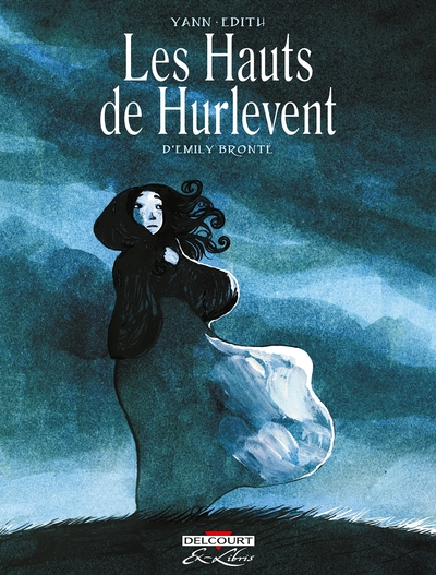 Les Hauts de Hurlevent, d'Emily Brontë - Intégrale