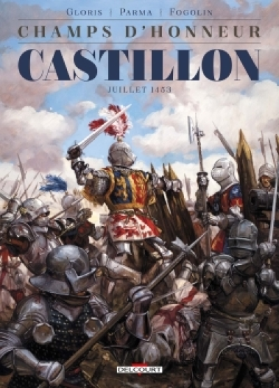 Champs d'honneur : Castillon - Juillet 1453