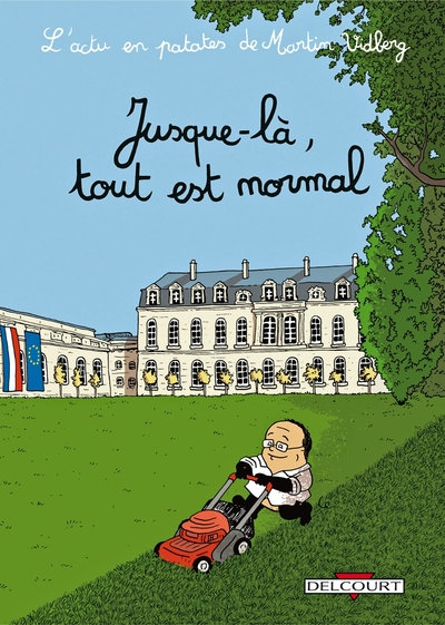 L'Actu en patates, tome 2 : Jusque-là, tout est normal