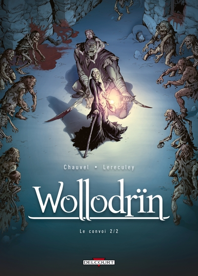 Wollodrïn, tome 4 : Le convoi 2/2