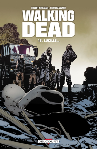 Walking Dead, tome 18 : Lucille...