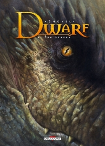 Dwarf, tome 4 : Éra Drakka