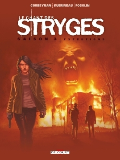 Le chant des Stryges (Saison 3), tome 16 : Exécutions