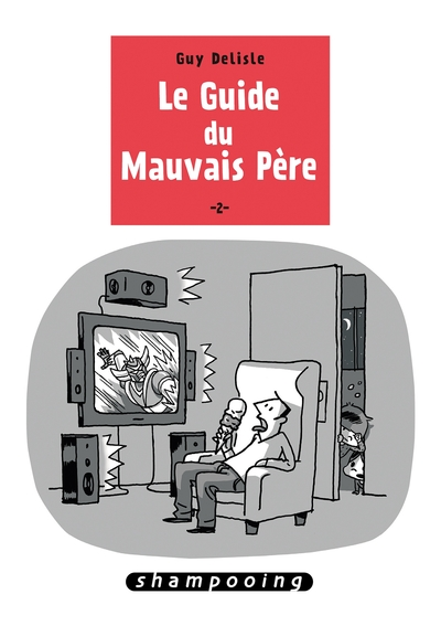 Le Guide du mauvais père, tome 2