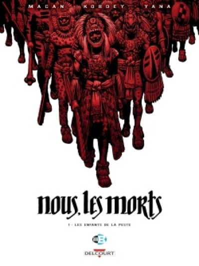 Nous, les morts, tome 1 : Les enfants de la peste