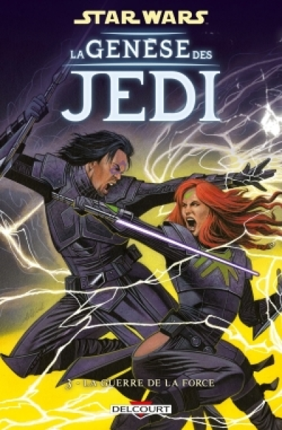 Star Wars - La Genèse des Jedi, tome 3 : La Guerre de la Force