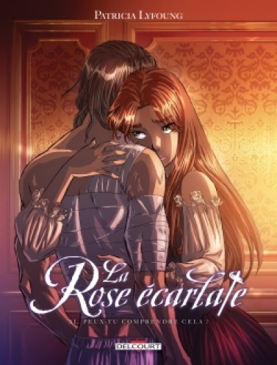 La Rose écarlate, tome 11 : Peux-tu comprendre cela ?