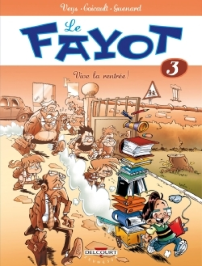 Le Fayot, tome 3 : Vive la rentrée !