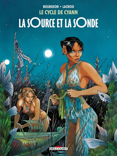 Le Cycle de Cyann, tome 1 : La sOurce et la sOnde