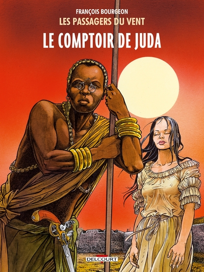 Les passagers du vent, tome 3 : Le comptoir de Juda