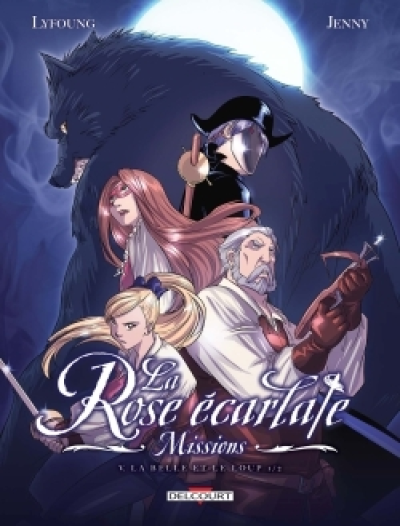 La Rose écarlate - Missions, tome 5 : La Belle et le Loup