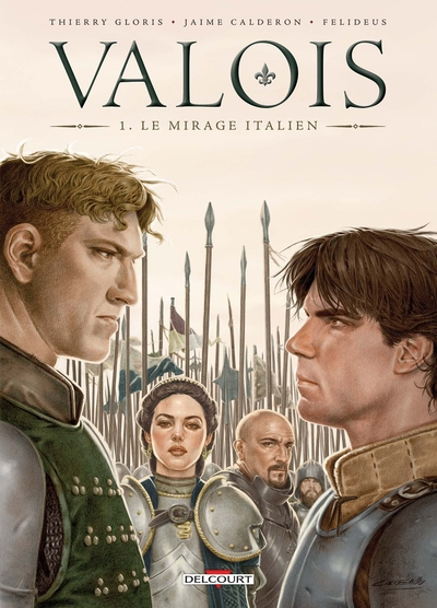 Valois, tome 1 : Le Mirage italien