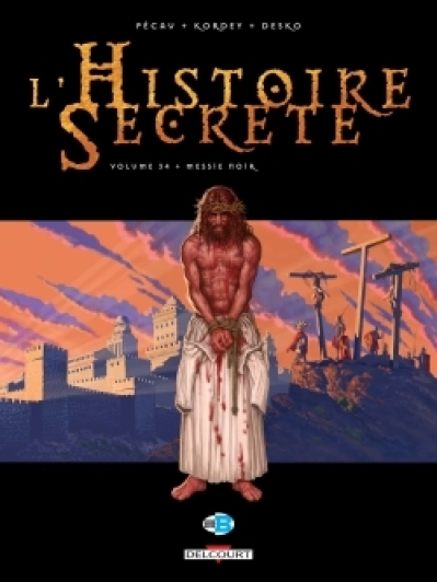 L'Histoire secrète, tome 34 : Messie noir