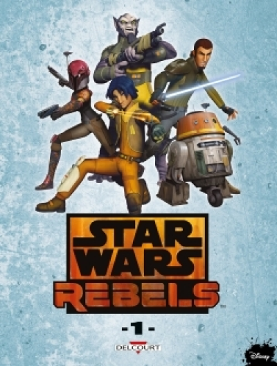 Star Wars - Rebels, tome 1