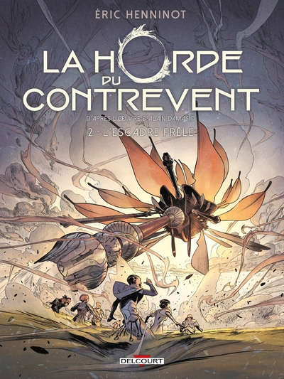 La Horde du contrevent, tome 2 : L'Escadre frêle (BD)