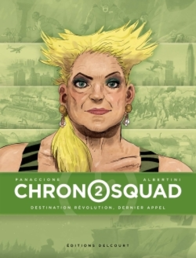 Chronosquad, tome 2 : Destination révolution, dernier appel