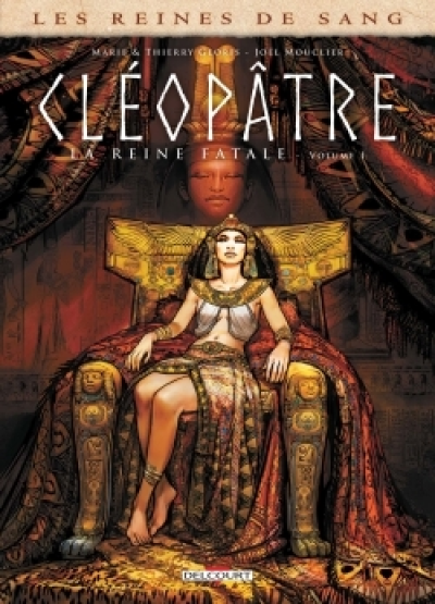 Cléopâtre, la reine fatale, tome 1