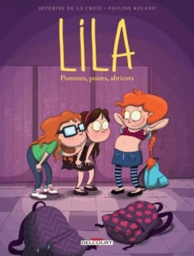 Lila, tome 1 : Pommes, poires, abricots